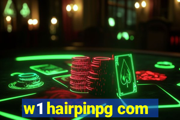 w1 hairpinpg com