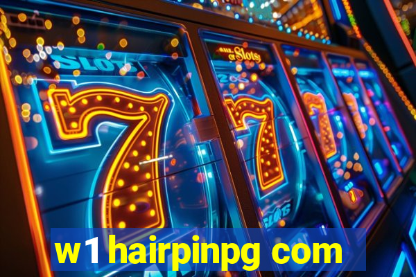 w1 hairpinpg com