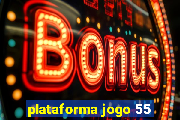 plataforma jogo 55