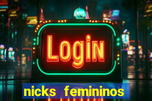 nicks femininos para jogos