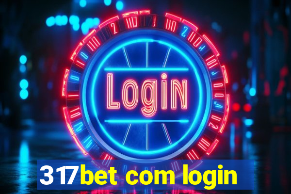 317bet com login