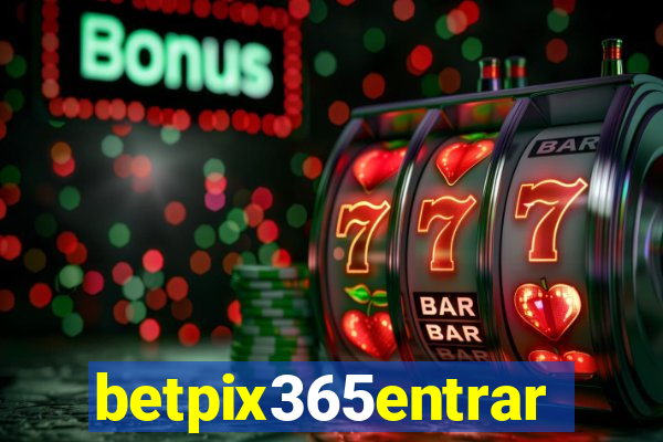 betpix365entrar