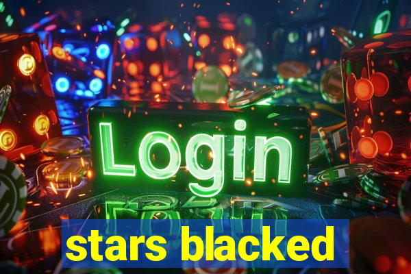 stars blacked