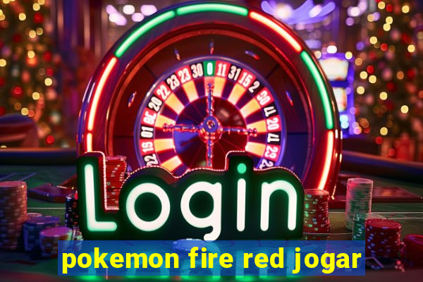 pokemon fire red jogar
