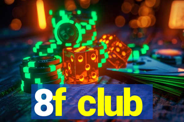 8f club