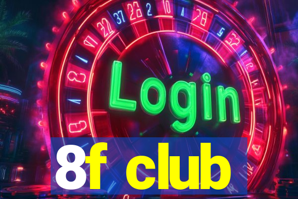 8f club