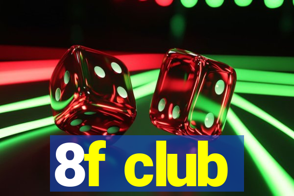8f club