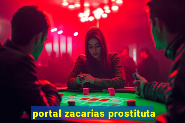 portal zacarias prostituta