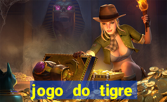 jogo do tigre plataforma chinesa