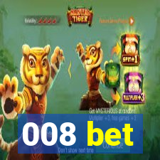 008 bet