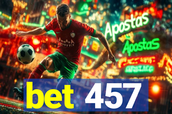 bet 457