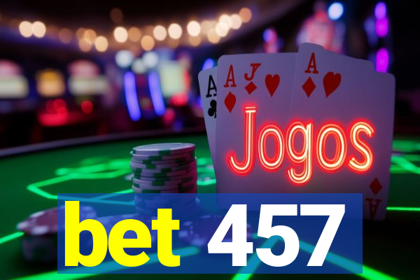 bet 457