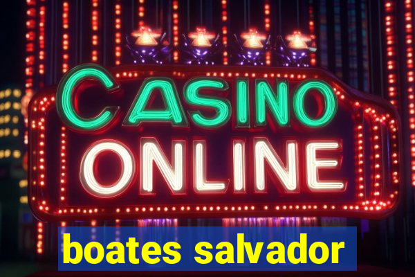 boates salvador