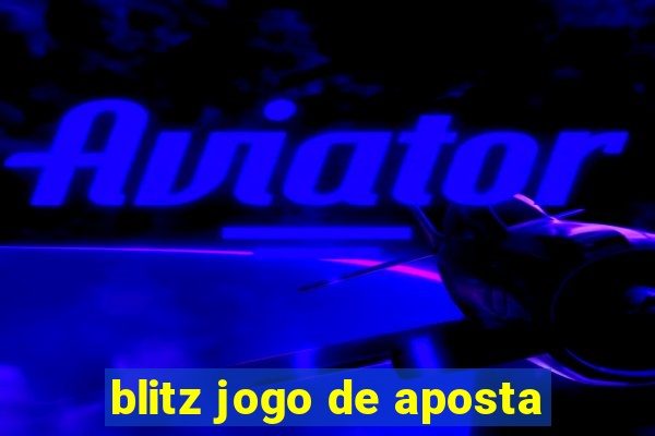 blitz jogo de aposta