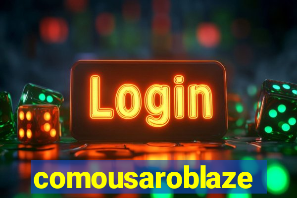 comousaroblaze