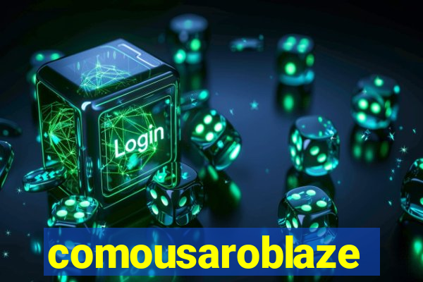 comousaroblaze