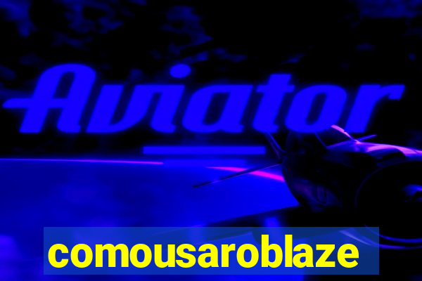 comousaroblaze