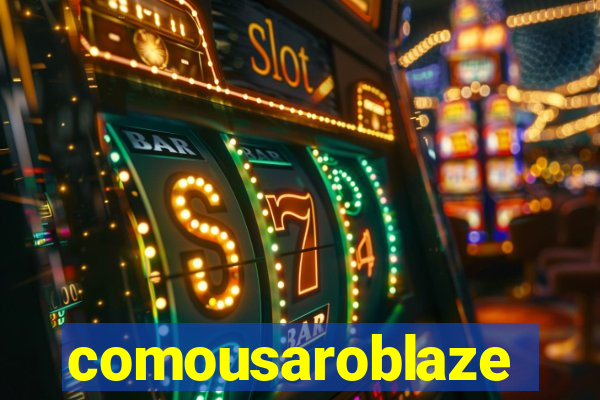 comousaroblaze