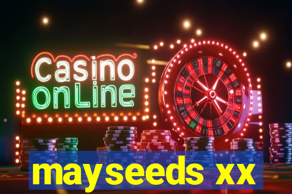 mayseeds xx