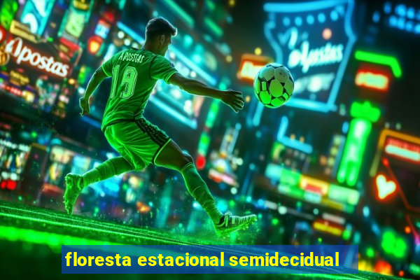 floresta estacional semidecidual