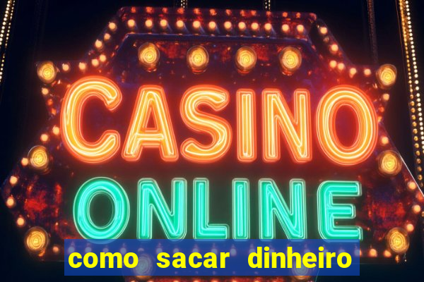 como sacar dinheiro de plataforma demo