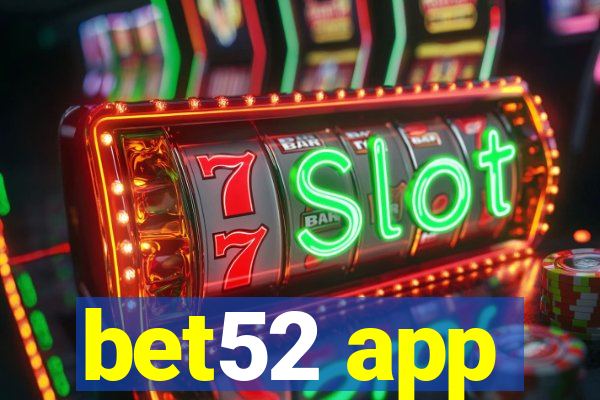 bet52 app