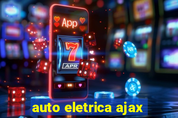 auto eletrica ajax