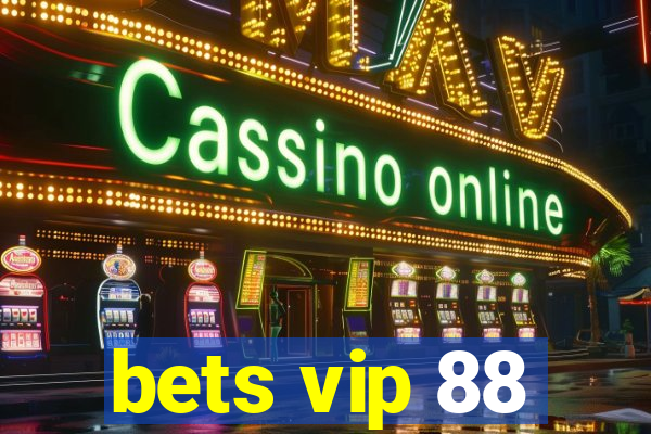 bets vip 88