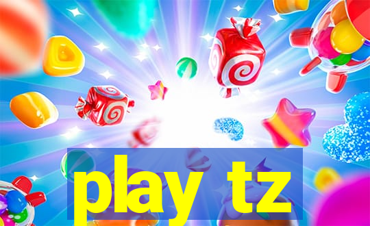 play tz
