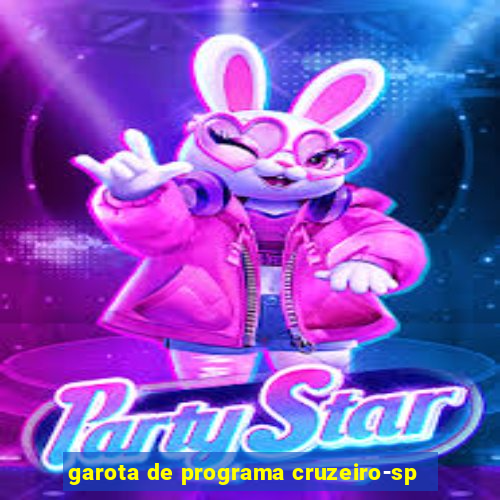 garota de programa cruzeiro-sp