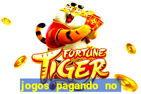 jogos pagando no cadastro 2024
