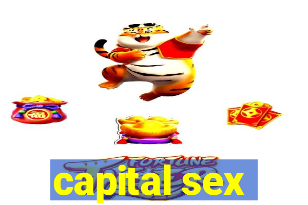 capital sex