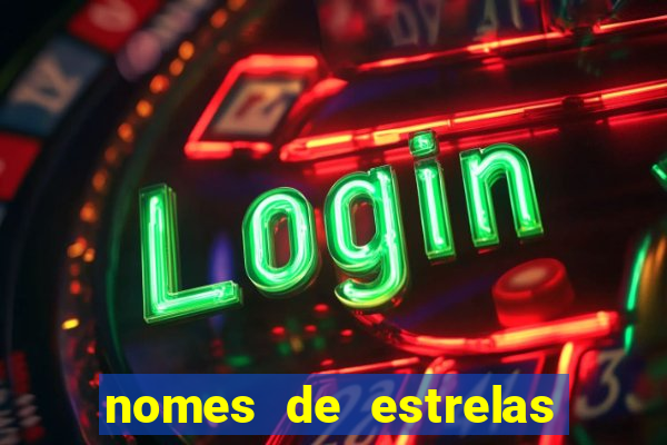 nomes de estrelas femininas raras