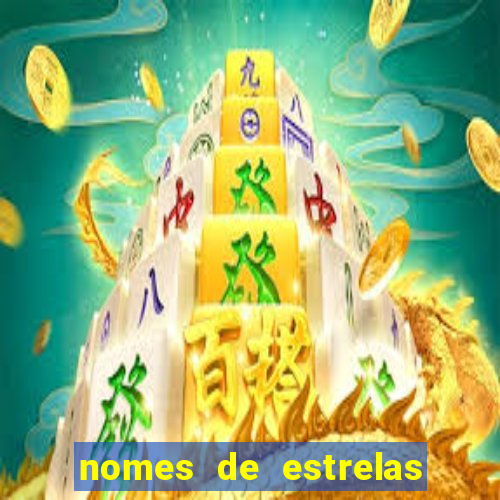 nomes de estrelas femininas raras