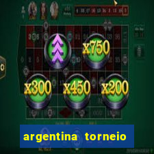 argentina torneio betano tabela