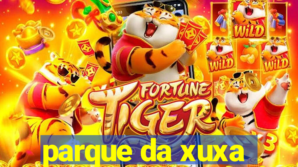parque da xuxa