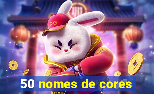 50 nomes de cores