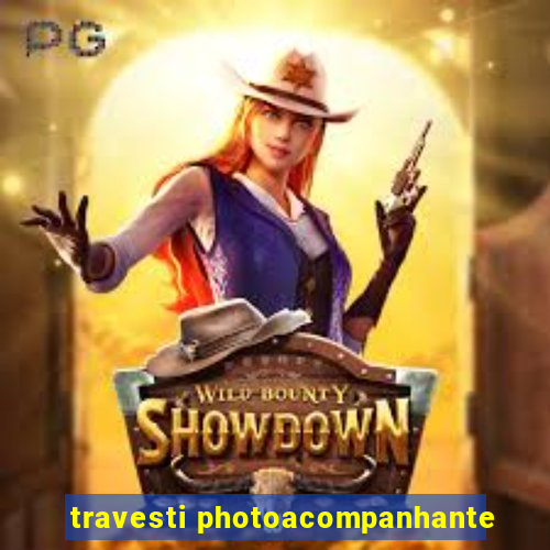 travesti photoacompanhante