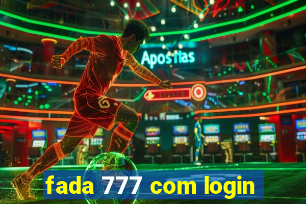 fada 777 com login