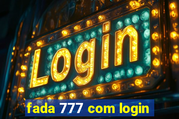 fada 777 com login