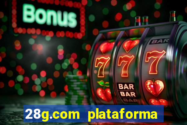 28g.com plataforma de jogos