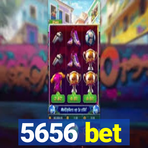 5656 bet