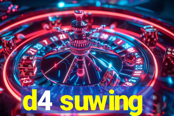 d4 suwing