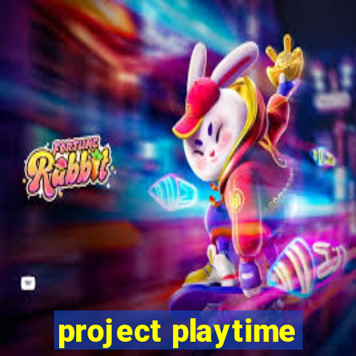 project playtime
