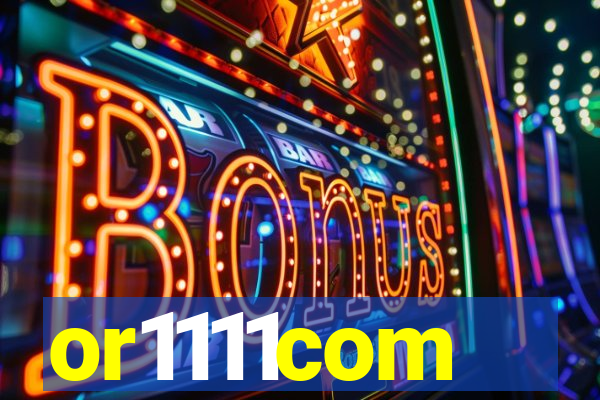 or1111com