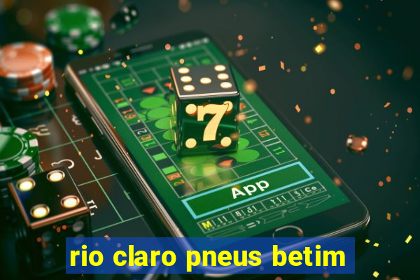 rio claro pneus betim