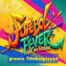 gremio futebolplayhd