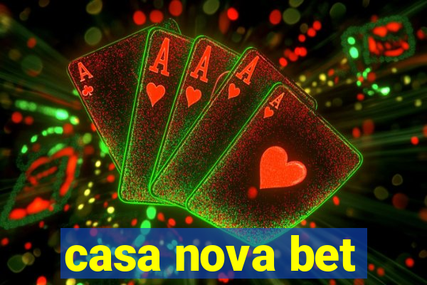 casa nova bet