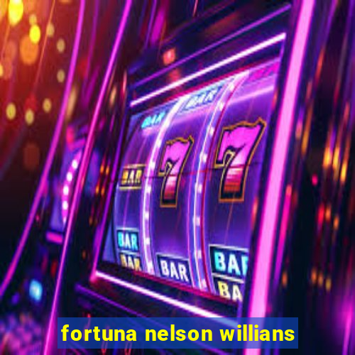 fortuna nelson willians