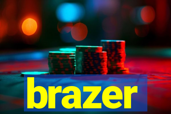 brazer